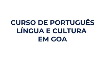 Curso de português – Língua e Cultura em Goa